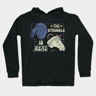 The Struggle is Real Hoodie